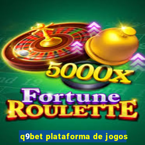 q9bet plataforma de jogos